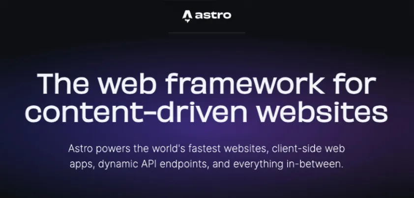 A screenshot of the Astro website Header says "The web framework for content-driven websites. Astro powers the world's fastest websites, client-side web apps, dynamic API endpoints, and everything in-between"