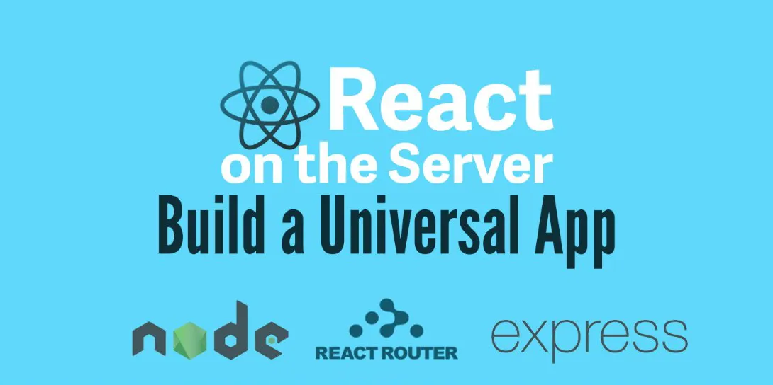 React on the Server for Beginners: Build a Universal React and Node App Article Banner