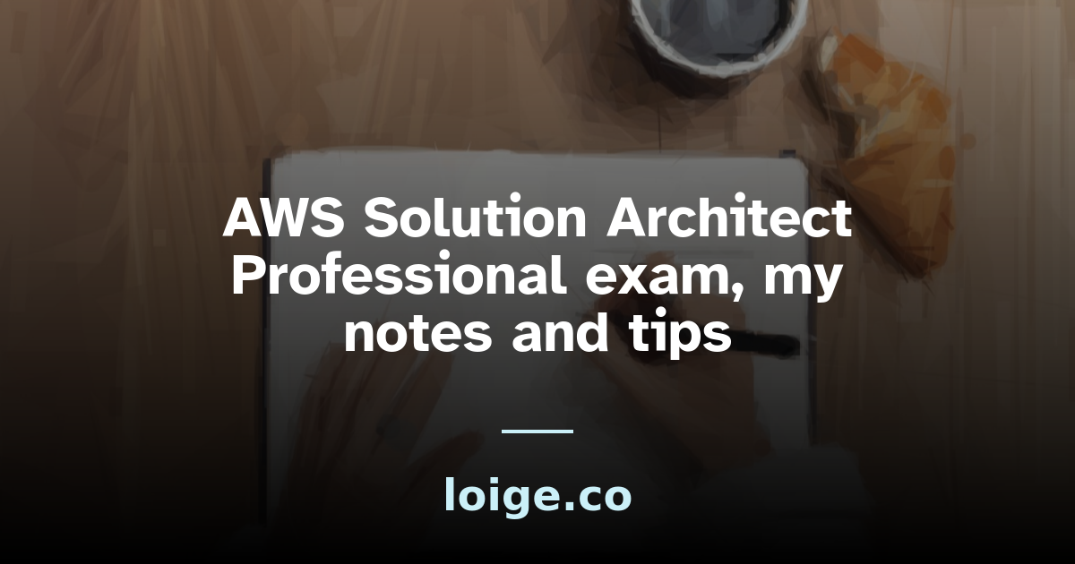 Jon Bonso Aws Solutions Architect Professional AWS Solution Architect Professional exam, my notes and tips